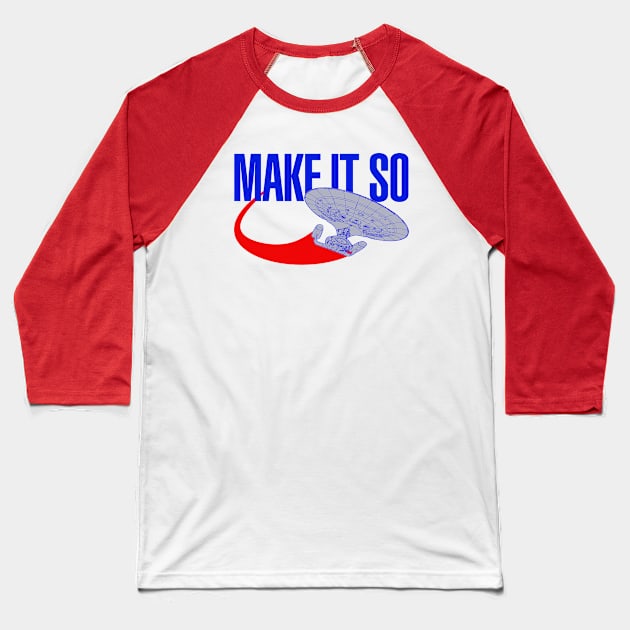 Make It So Baseball T-Shirt by PopCultureShirts